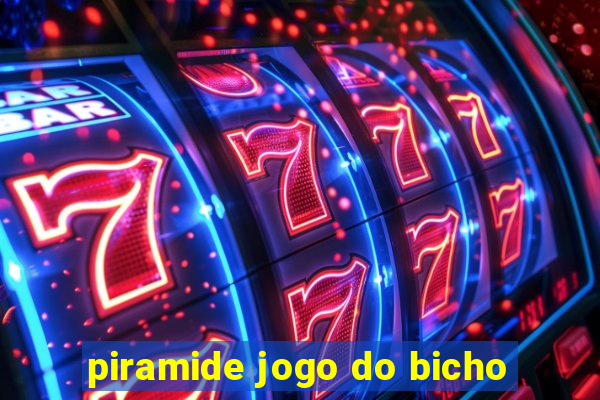 piramide jogo do bicho